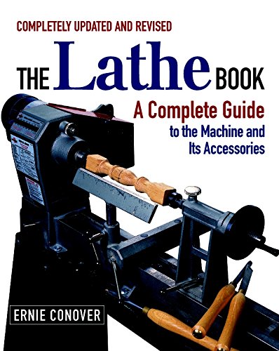 9781561584161: The Lathe Book: A Complete Guide to the Machine and Its Accessories