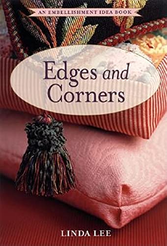9781561584185: Sewing Edges and Corners: An Embellishment Idea Book
