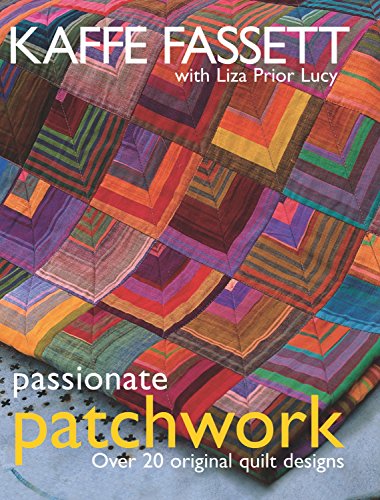 Imagen de archivo de Passionate Patchwork: Over 20 Original Quilt Designs a la venta por Goodwill Industries