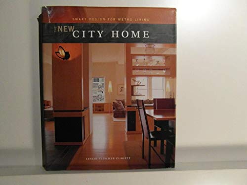 9781561584611: The New City Home: Smart Solutions for Metro Living