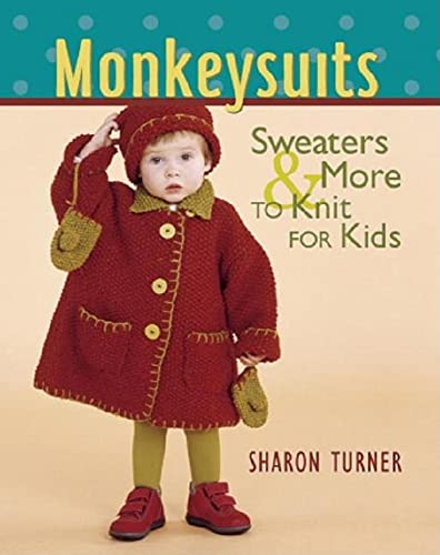 Beispielbild fr Monkeysuits : Sweaters and More to Knit for Kids zum Verkauf von Better World Books