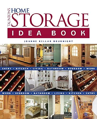 Beispielbild fr Taunton's Home Storage Idea Book zum Verkauf von Better World Books