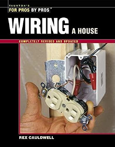 9781561585274: Wiring a House Rev (For Pros by Pros)