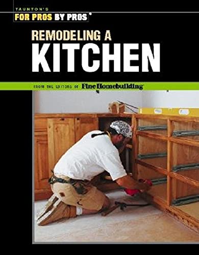 9781561585403: Renovating a Kitchen (For Pros, by Pros)