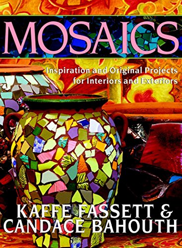 Beispielbild fr Mosaics : Inspiration and Original Projects for Interiors An zum Verkauf von Better World Books