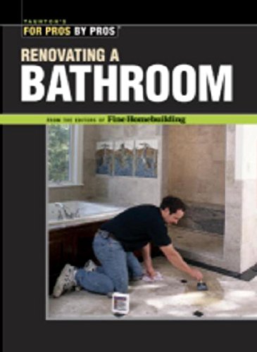 Beispielbild fr Renovating a Bathroom : From the Editors of Fine Homebuilding zum Verkauf von Better World Books