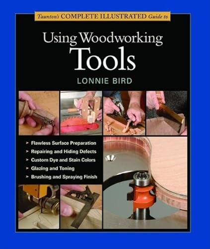 Stock image for Taunton's Complete Illustrated Guide to Using Woodworking Tools for sale by Wonder Book