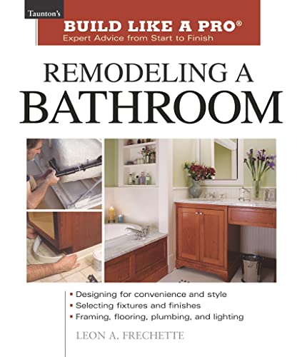 Beispielbild fr Remodeling a Bathroom (Taunton's Build Like a Pro) zum Verkauf von SecondSale