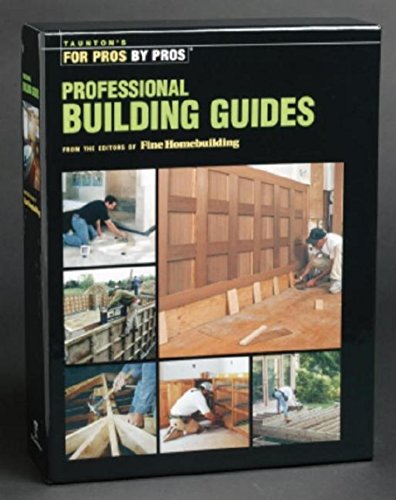 Stock image for Taunton's Professional Building Guides Set (For Pros by Pros Series) for sale by Front Cover Books