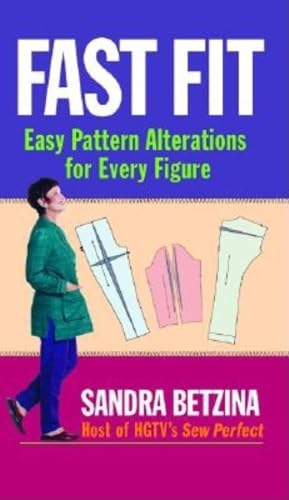 Fast Fit: Easy Pattern Alterations for Every Figure - Betzina, Sandra