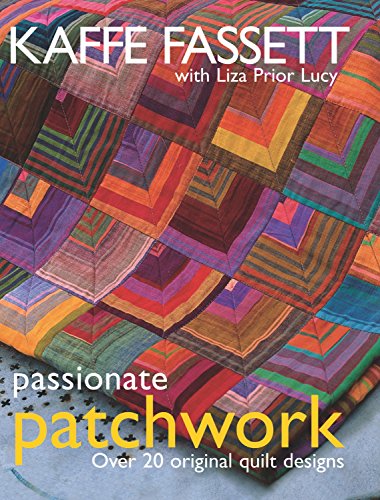 Stock image for Passionate Patchwork: Over 20 Original Quilt Designs for sale by Goodwill Books