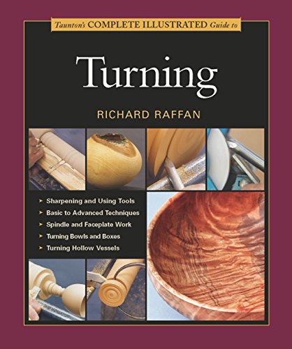 9781561586721: Taunton's Complete Illustrated Guide to Turning