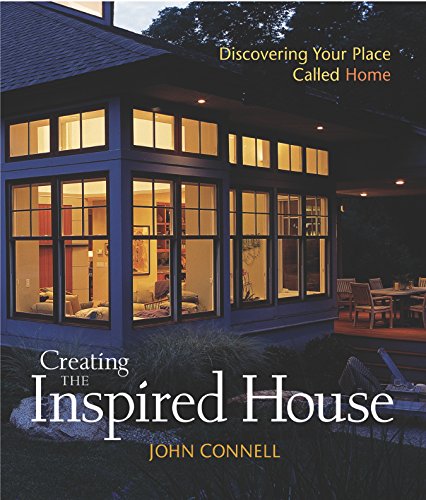 Imagen de archivo de Creating the Inspired House : Discovering Your Place Called Home a la venta por Better World Books: West