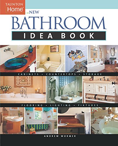 Imagen de archivo de New Bathroom Idea Book: Taunton Home (Taunton Home Idea Books) a la venta por HPB-Movies