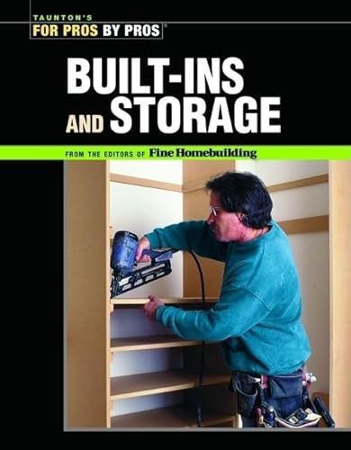 Stock image for Built-Ins and Storage (For Pros By Pros) for sale by Bayside Books