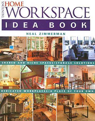 Beispielbild fr Taunton's Home Workspace Idea Book zum Verkauf von Better World Books