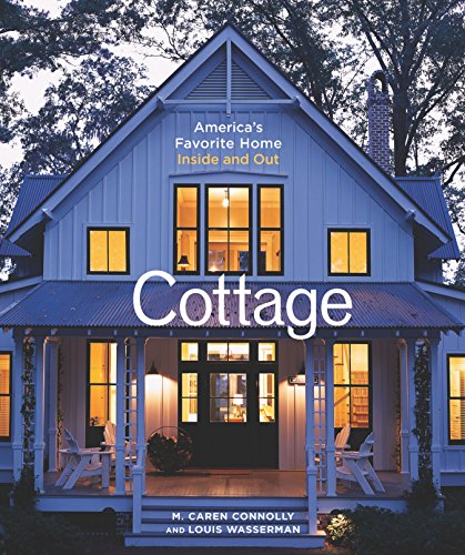 Cottage: America's Favorite Home Inside and Out