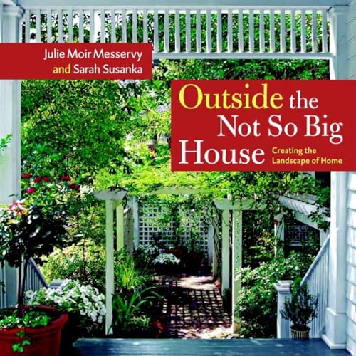 9781561587346: Outside the Not So Big House: Creating the Landscape of Home