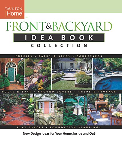 Beispielbild fr Front and Backyard Idea Book Collection (Taunton Home Idea Books) zum Verkauf von Wonder Book