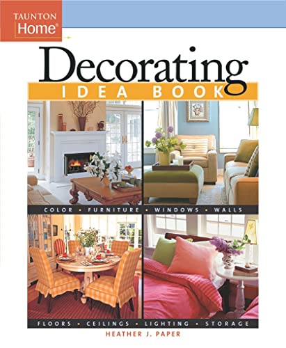 Beispielbild fr Decorating Idea Book (Taunton Home Idea Books) (Taunton Idea Book) zum Verkauf von AwesomeBooks