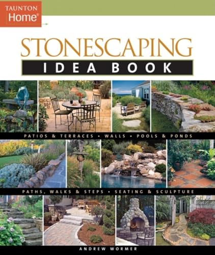 Beispielbild fr Stonescaping Idea Book (Taunton's Idea Book Series) zum Verkauf von SecondSale