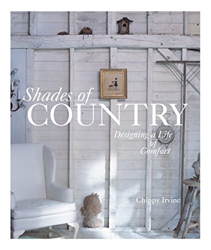 Stock image for Shades of Country: Designing a Life of Comfort for sale by Off The Shelf