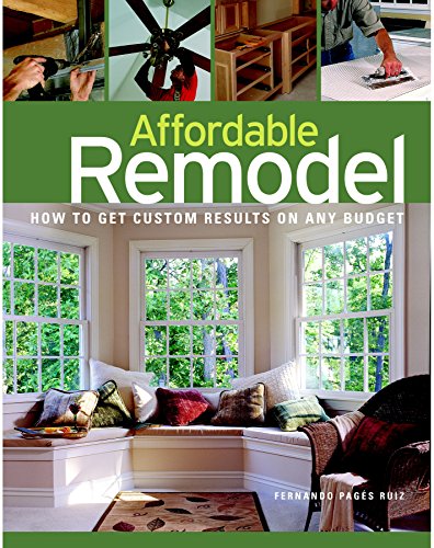 Stock image for Affordable Remodel : How to Get Custom Results on a Penny-Pincher Budge for sale by Better World Books