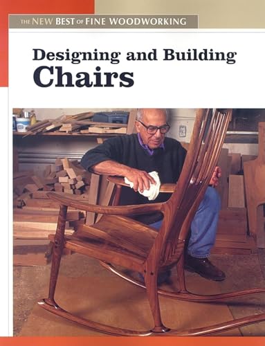 Stock image for Designing and Building Chairs (New Best of Fine Woodworking) for sale by Chiron Media