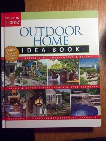 Imagen de archivo de Outdoor Home Idea Book a la venta por Better World Books