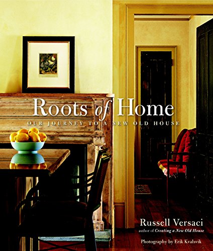 Beispielbild fr Roots of Home : Our Journey to a New Old House zum Verkauf von Better World Books