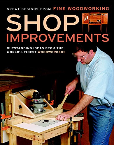 9781561588916: Shop Improvements: Outstanding Ideas from the World's Finest Woodworkers (Great Designs-Fine Woodworking)
