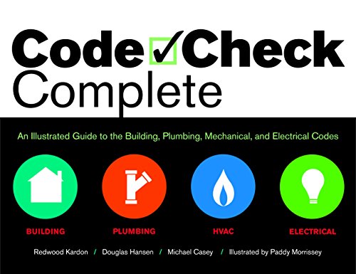 Stock image for Code Check Complete: An Illustrated Guide to the Building, Plumbing, Mechanical and Electrical Codes for sale by HPB Inc.