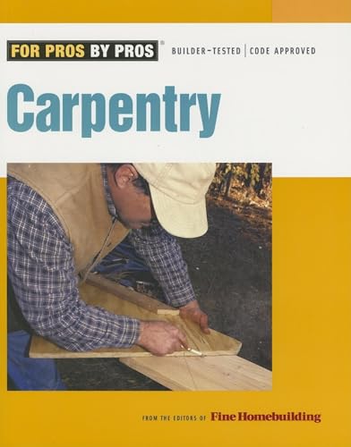 9781561589159: Carpentry (For Pros By Pros)