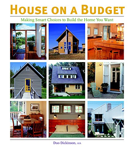 Stock image for House on a Budget: Making Smart Choices to Build the Home You Want (American Institute Architects) for sale by Your Online Bookstore