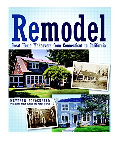 Beispielbild fr Remodel : Great Home Makeovers from Connecticut to California zum Verkauf von Better World Books
