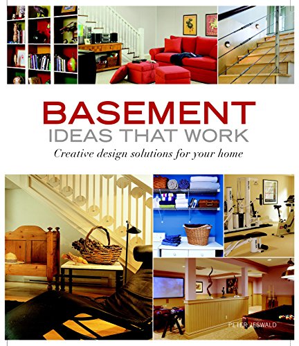 Imagen de archivo de Basement Ideas That Work : Creative Design Solutions for Your Home a la venta por Better World Books: West