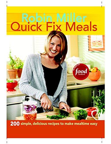 Imagen de archivo de Quick Fix Meals: 200 Simple, Delicious Recipes to Make Mealtime Easy a la venta por Gulf Coast Books