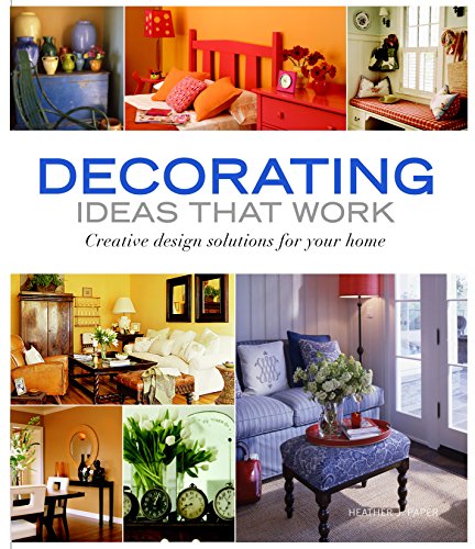 Imagen de archivo de Decorating Ideas that Work: Creative Design Solutions for Your Home a la venta por Half Price Books Inc.