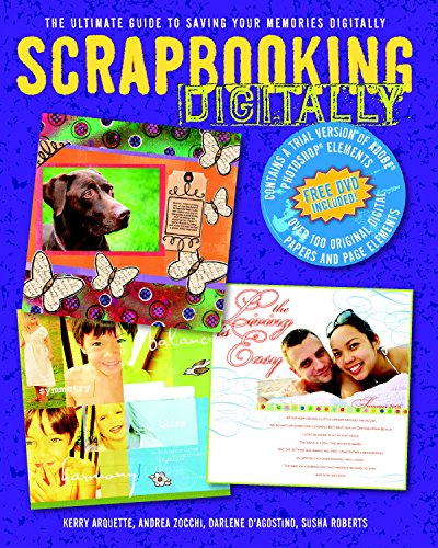 Beispielbild fr Scrapbooking Digitally : The Ultimate Guide to Saving Your Memories Digitally zum Verkauf von Better World Books