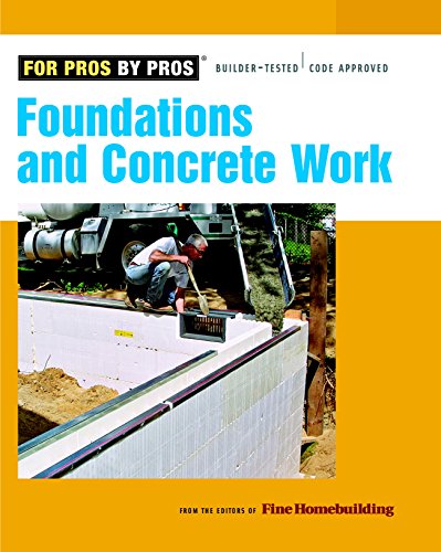 Beispielbild fr Foundations and Concrete work (For Pros, by Pros) zum Verkauf von WorldofBooks