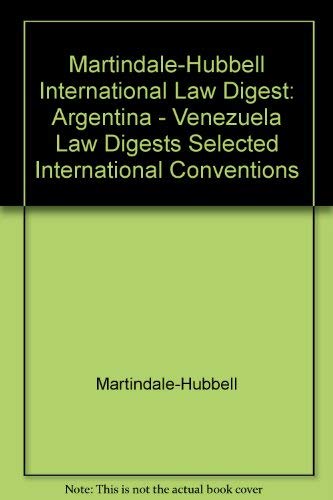 Beispielbild fr Martindale-Hubbell International Law Digest: Argentina - Venezuela Law Digests Selected International Conventions zum Verkauf von -OnTimeBooks-