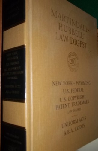 Stock image for Martindale Hubblle Law Digest 2001 (New York- Wyoming U.S. Federal, U.S. Copyright, Patent, Trademark, Uniform Acts A.B.A. Codes) for sale by HPB-Red
