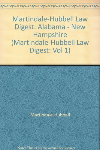 9781561605859: Martindale-Hubbell Law Digest: Alabama - New Hampshire (Martindale-Hubbell Law Digest: Vol 1)