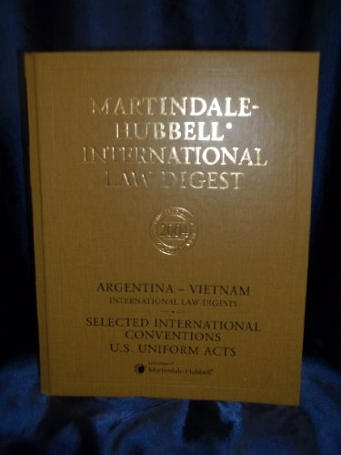 Beispielbild fr Martindale-Hubbell International Law Digest: Argentine - Vietnam (International Law Digests, 2004) zum Verkauf von HPB-Red