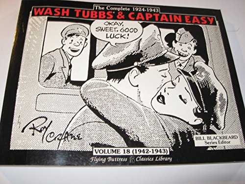 Imagen de archivo de Wash Tubs and Captain Easy: Soldier of Fortune. Volume 18 (1942-1943) a la venta por Adkins Books