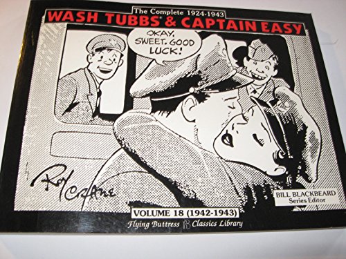 Stock image for Wash Tubs and Captain Easy: Soldier of Fortune. Volume 18 (1942-1943) for sale by Adkins Books