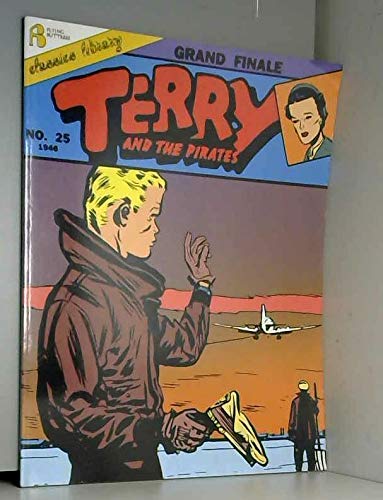 Terry & the Pirates: Grand Finale (#25, 1946) (9781561630486) by Milton Caniff