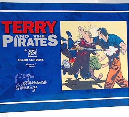Terry and the Pirates, Color Sundays, Volume 6 (1940)