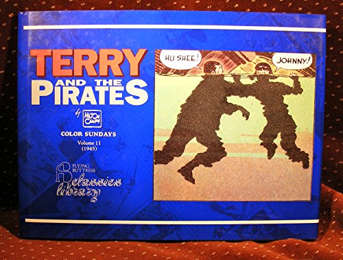Beispielbild fr Terry and the Pirates: Color Sundays, Vol. 11 (1945) (The Flying Buttress Classics Library) zum Verkauf von RPL Library Store