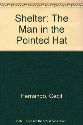 Stock image for Shelter The Man in the Pointed Hat for sale by Always Superior Books